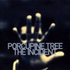 porcupine tree the incident