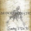 monochromatic_system_something_to_die_for