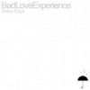 Bad Love Experience- Rainy Days