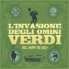 L'Invasione degli Omini Verdi- Nel Nome Di Chi