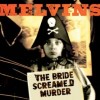 recensione-melvins-the-bride-screamed-murder
