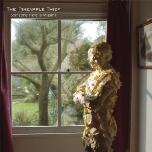 The Pineapple Thief: Someone Here is Missing