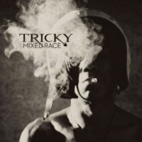 Tricky – Mixed Race
