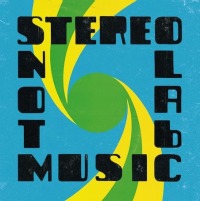 Stereolab- Not Music