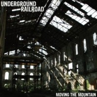Underground Railroad- Moving the Mountain