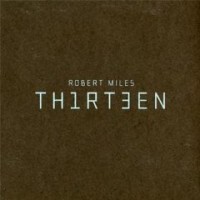 robert-miles-recensione-thirteen