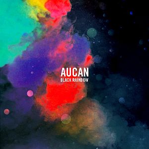 Aucan- Black Rainbow