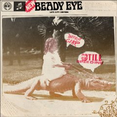 Beady Eye- Different Gear, Still Speeding