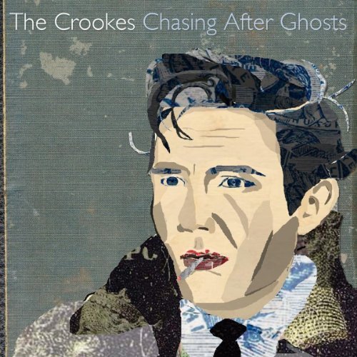 The Crookes- Chasing After Ghosts