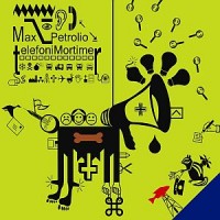 Max Petrolio- Telefoni Mortimer
