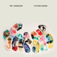 Pat Jordache- Future Songs