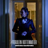 Fraulein Rottenmeier: Elettronica Maccheronica