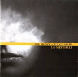 La Metralli- Del Mondo Che Vi Lascio