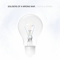 Soldiers Of A Wrong War- Lights & Karma