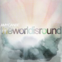 Amycanbe- The World is Round