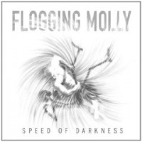 Flogging Molly- Speed of Darkness