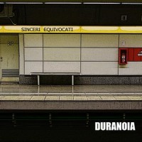 Duranoia- Sinceri Equivocati