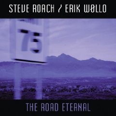 Steve Roach & Eric Wøllo- The Road Eternal