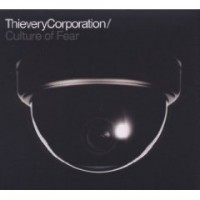 Thievery Corporation- Culture of Fear