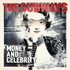 The Subways- Money And Celebrity