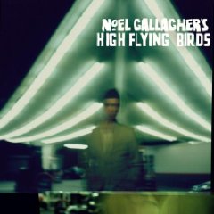 Noel Gallagher’s High Flying Birds: The Death Of You And Me