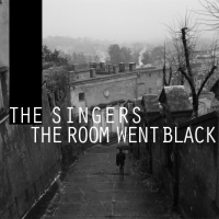The Singers- The Room Went Black