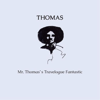 Thomas- Mr. Thomas's Travelogue Fantastic