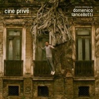 Domenico Lancellotti- Cine Privè