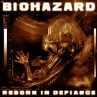 Biohazard- Reborn In Defiance