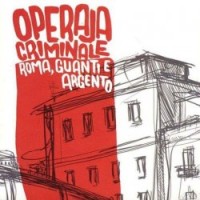 Operaja Criminale- Roma, Guanti e Argento