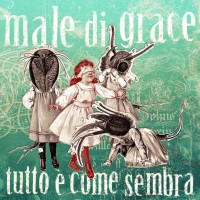 Male di Grace- Tutto è come sembra