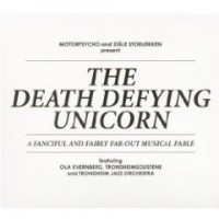 Motorpsycho- The Death Defying Unicorn