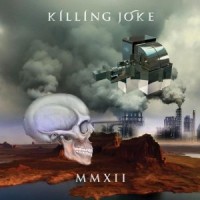 Killing Joke- MMXII