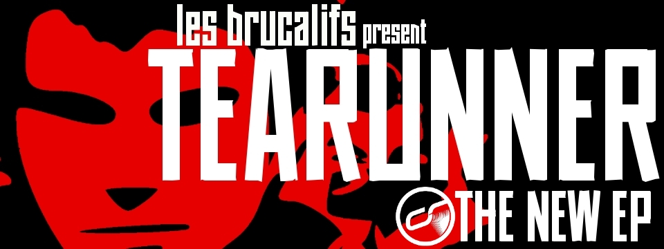 Les Brucalifs- Tearunner