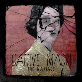 the-maniacs-cattive-madri