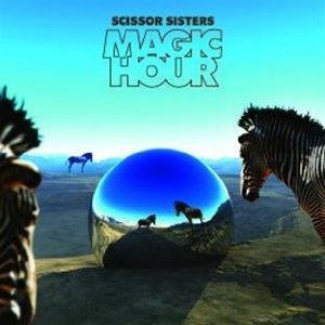 Scissor Sisters- Magic Hour