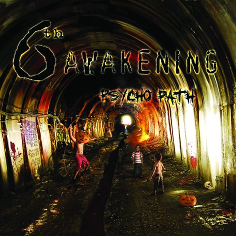 6th Awakening- Psycho Path