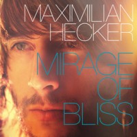 Maximilian Hecker Mirage Of Bliss