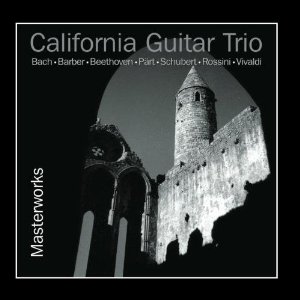 California Guitar Trio- Masterworks
