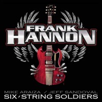 Frank Hannon- Six-String Soldiers