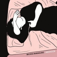 Michele Maraglino- I Mediocri