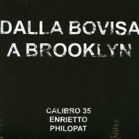 Calibro 35- Dalla Bovisa A Brooklyn