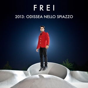 Frei- 2013- Odissea nello spiazzo