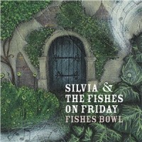 Silvia and the Fishes On Friday: Fishes Bowl