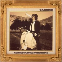 Varnadi: Contestatore Romantico