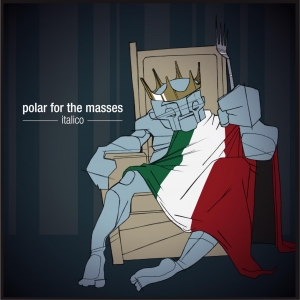 Polar For The Masses- Italico