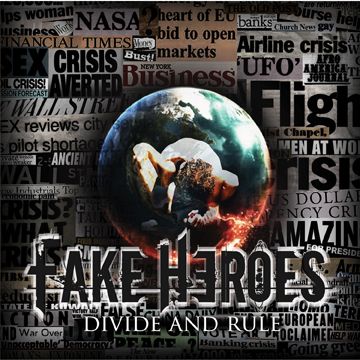 Fake Heroes- Divide And Rule