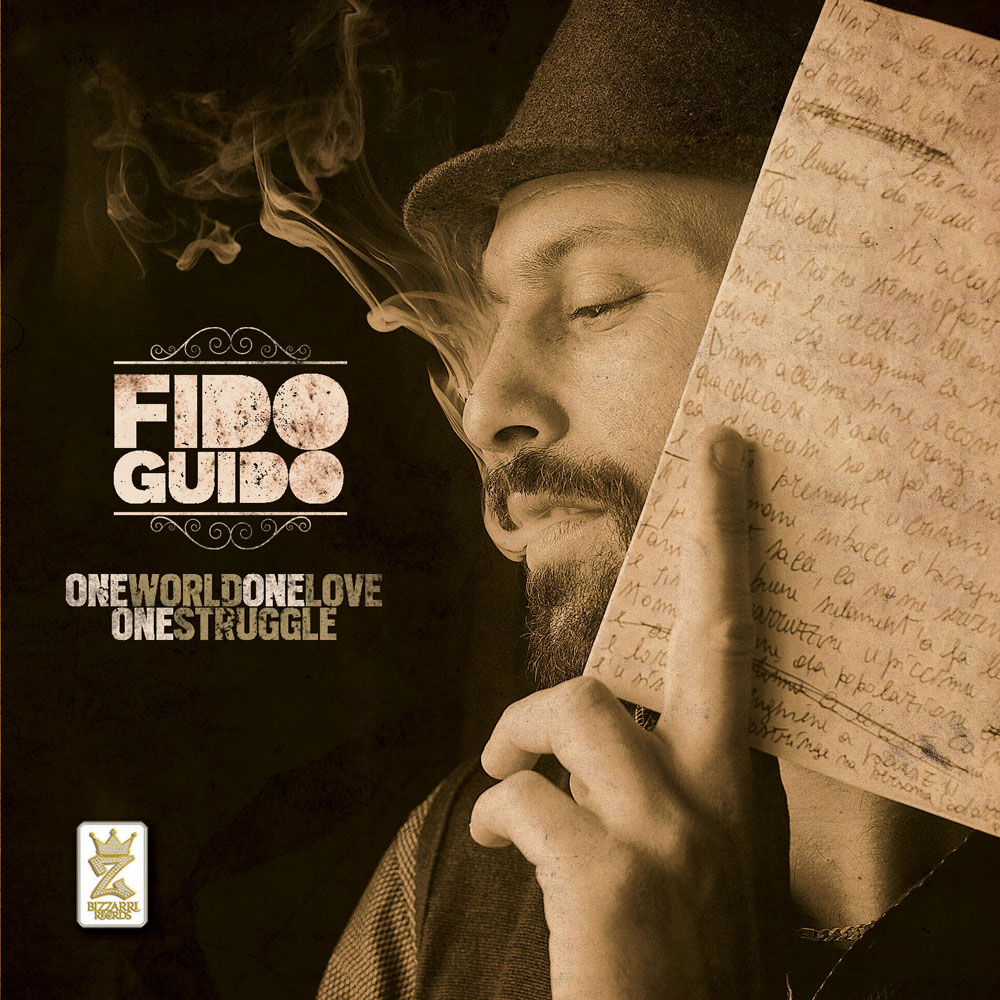 Fido Guido- One Love, One World, One Struggle