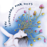The Legendary Pink Dots: Chemical Playschool 15