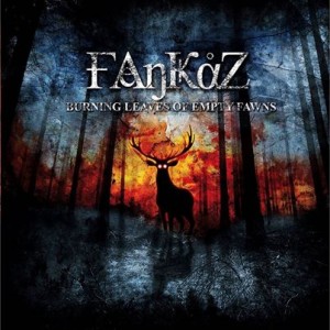 Fankaz- Burning Leaves of Empty Fawns